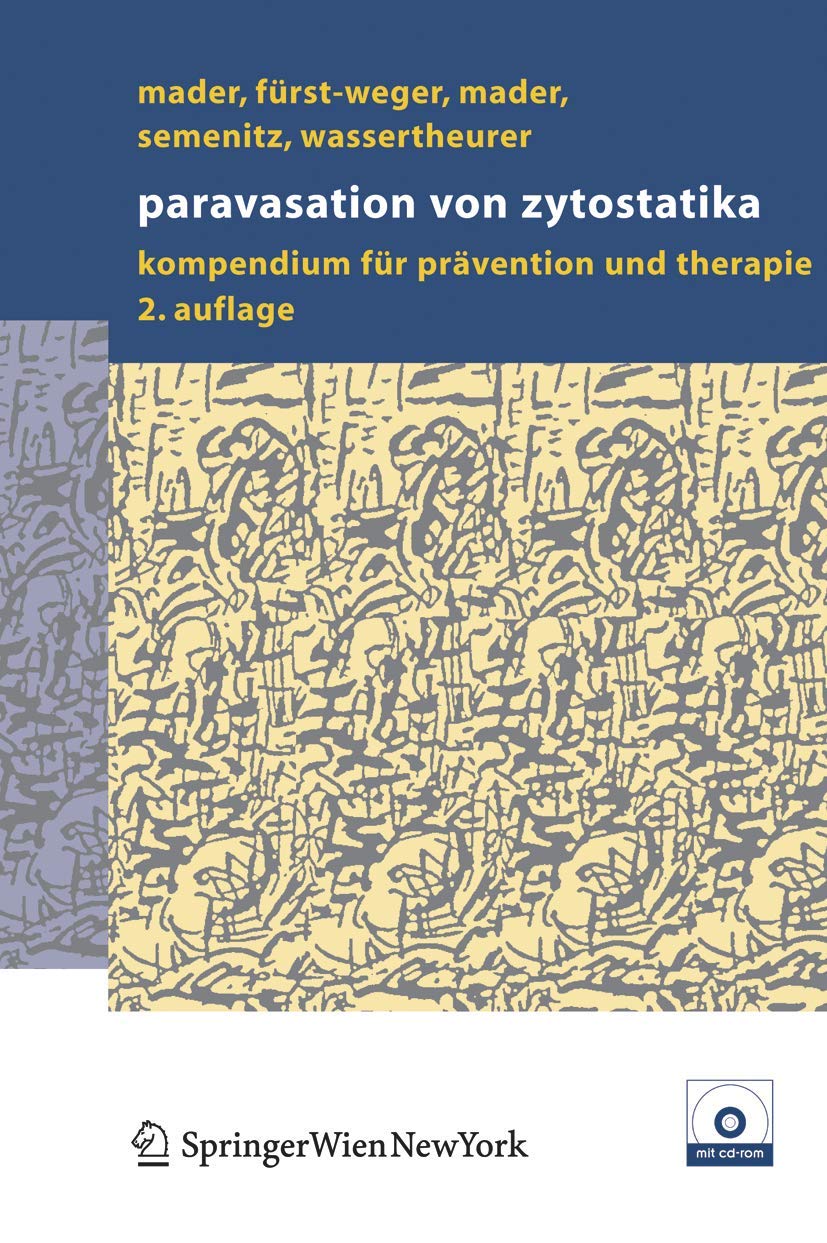 Paravasation von Zytostatika: Ein Kompendium für Prävention und Therapie Medicine