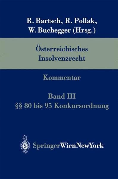 Österreichisches Insolvenzrecht: Band III §§ 80 bis 95 Konkursordnung Law