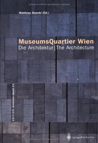 MuseumsQuartier Wien: Die Architektur / The Architecture (EDITION architektur.aktuell) Architecture