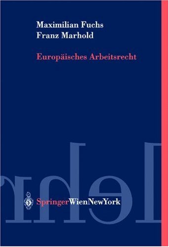 Europäisches Arbeitsrecht (Springers Kurzlehrbücher der Rechtswissenschaft) Law