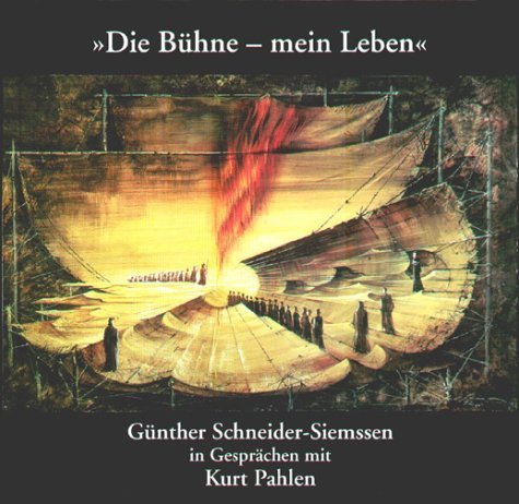 Die Bühne - mein Leben: Günther Schneider-Siemssen in Gesprächen mit Kurt Pahlen Pop culture