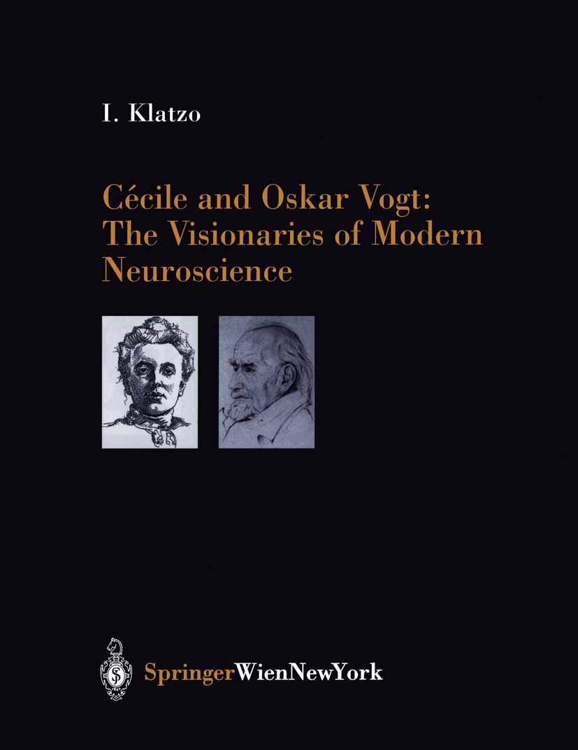 Cécile and Oskar Vogt: The Visionaries of Modern Neuroscience (Acta Neurochirurgica Supplement, 80, Band 80) Medicine