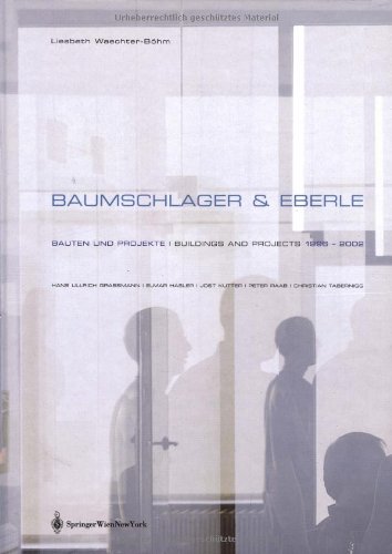 Baumschlager & Eberle. Bauten und Projekte / Buildings and Projects 1996 - 2002. Architecture