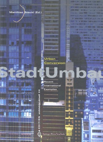 StadtUmbau / UrbanConversion: Recent International Examples: Recent International Examples. Dtsch.-Engl. (EDITION architektur.aktuell) Architecture