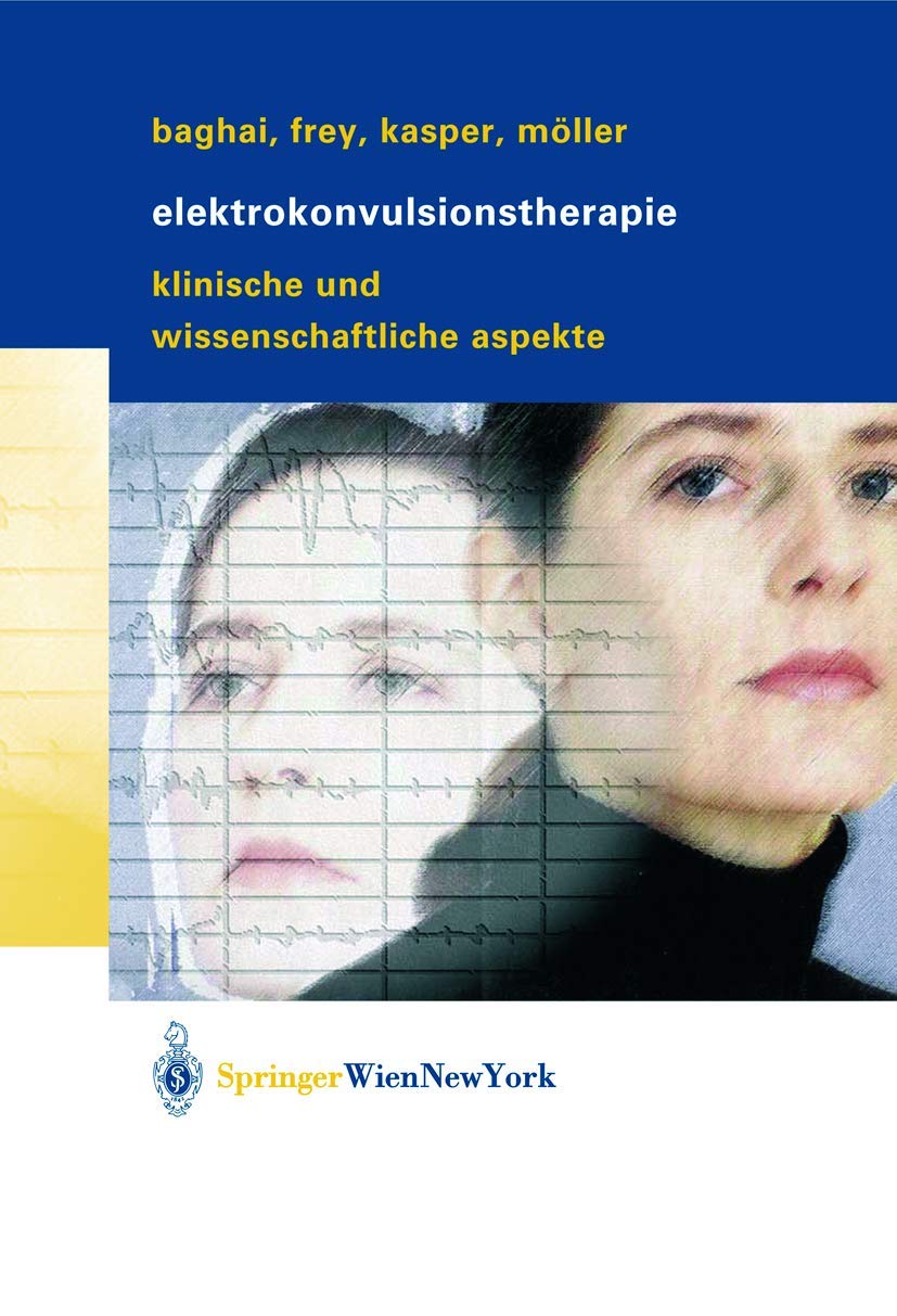 Elektrokonvulsionstherapie: Klinische und wissenschaftliche Aspekte Medicine