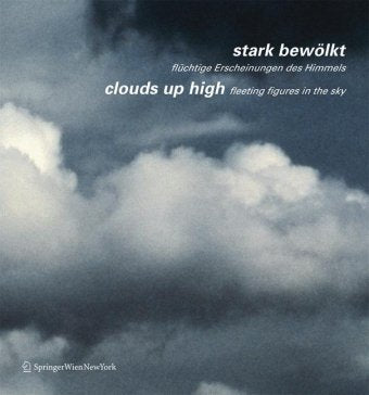stark bewölkt / clouds up high: flüchtige Erscheinungen des Himmels / fleeting figures in the sky Photography