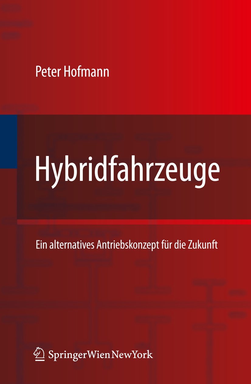 Hybridfahrzeuge: Ein Alternatives Antriebskonzept für die Zukunft (German Edition) Business & Technology