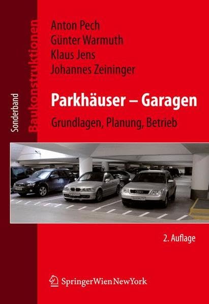 Baukonstruktionen Volume 1-17: Parkhäuser - Garagen: Grundlagen, Planung, Betrieb Architecture