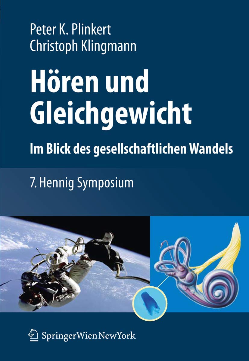 Hören und Gleichgewicht. Im Blick des gesellschaftlichen Wandels: 7. Hennig Symposium Medicine