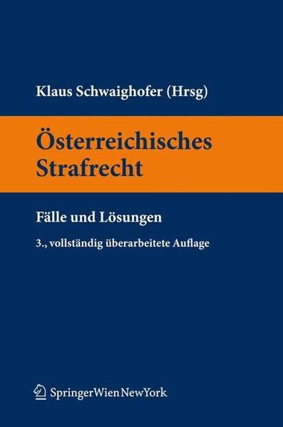 Österreichisches Strafrecht. Fälle und Lösungen (Springers Kurzlehrbücher der Rechtswissenschaft) Law