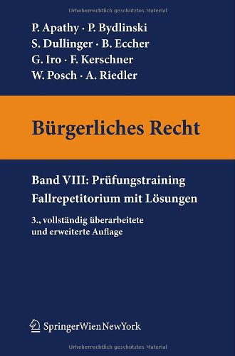 Bürgerliches Recht VIII. Prüfungstraining. Fallrepetitorium mit Lösungen (Springers Kurzlehrbucher Der Rechtswissenschaft) Law