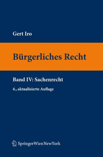 Bürgerliches Recht IV. Sachenrecht (Springers Kurzlehrbucher Der Rechtswissenschaft) Law