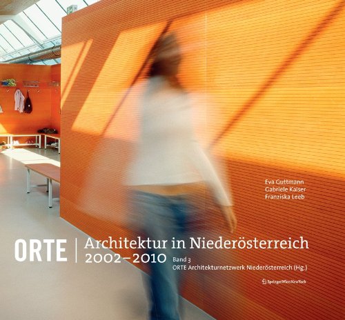 Orte. Architektur in Niederösterreich 2002–2010: Band 3 Books