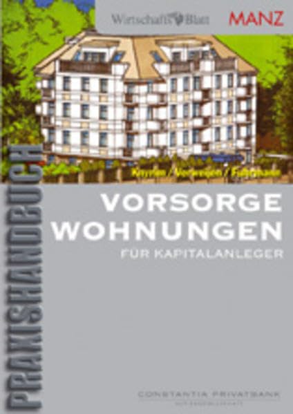 Vorsorgewohnungen: Für Kapitalanleger (Manz Sachbuch) Law