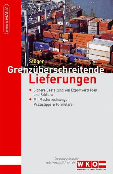 Grenzüberschreitende Lieferungen: Praxistipps für Unternehmen: Sichere Gestaltung von Exportverträgen und Faktura. Mit Musterrrechnungen, Praxistipps & Formularen Law