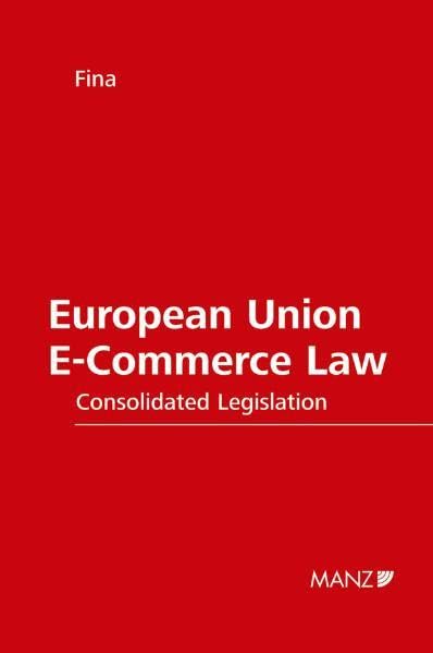 European Union E-Commerce Law: Consolidated Legislation Law