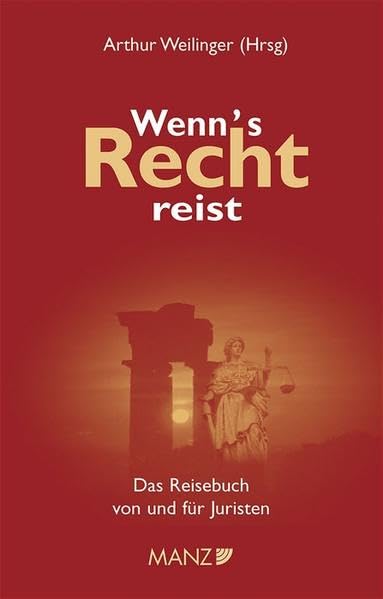 Wenn's Recht reist: Das Reisebuch von und für Juristen Law
