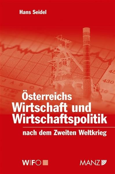 Österreichs Wirtschaft und Wirtschaftspolitik nach dem Zweiten Weltkrieg Law