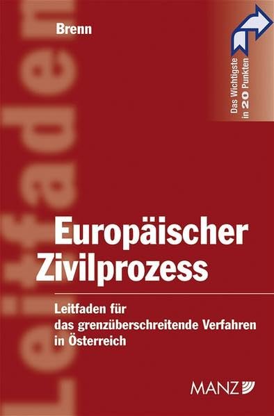 Europäischer Zivilprozess: Leitfaden für das grenzüberschreitende Verfahren in Österreich Law