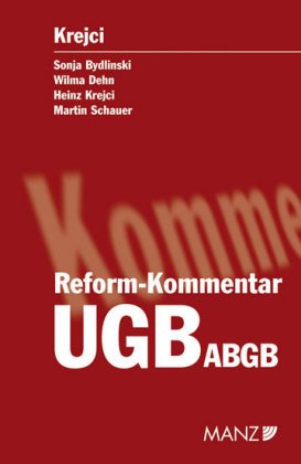 Reform-Kommentar UGB ABGB: Kommentar zu den durch das HaRÄG 2005 eingeführten Neuerungen im Unternehmensgesetzbuch und im Allgemeinen bürgerlichen Gesetzbuch Law