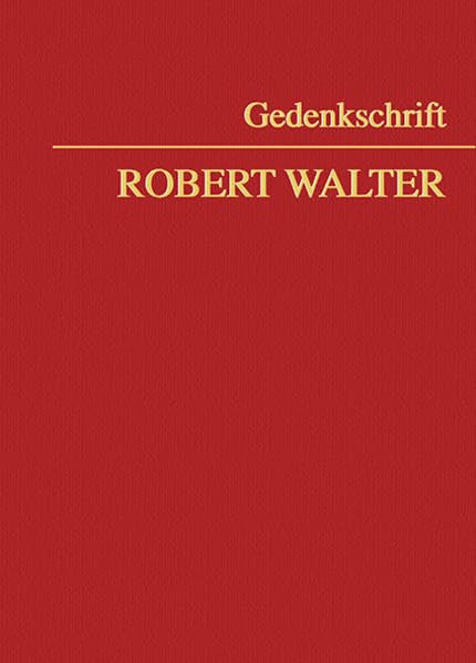 Gedenkschrift Robert Walter (Festschrift) Law