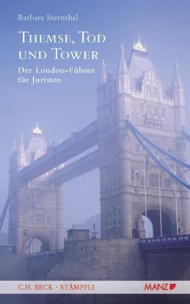 Themse, Tod und Tower. Der London-Führer für Juristen (Manz Sachbuch) Leisure, Home & Garden