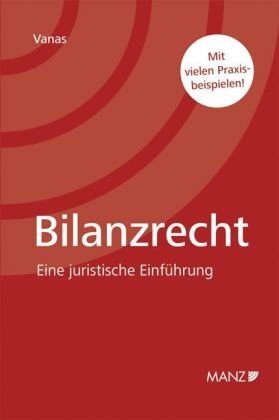 Bilanzrecht: Eine juristische Einführung Law