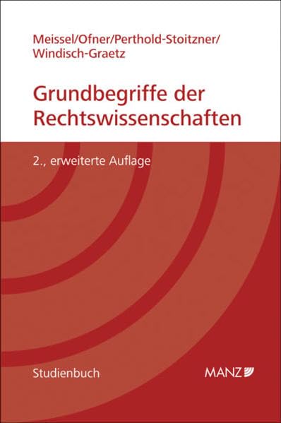 Grundbegriffe der Rechtswissenschaften: Erweiterungscurriculum: Einführung in die Rechtswissenschaften für Studierende nichtjuristischer Fachrichtungen (Manz Studienbücher) Law