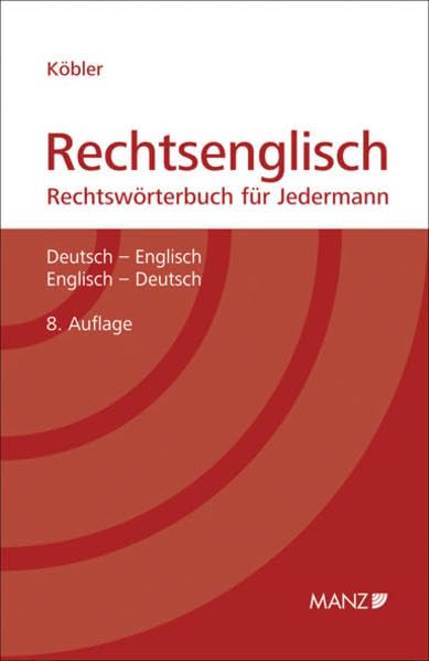 Rechtsenglisch: Deutsch-englisches und englisch-deutsches Rechtswörterbuch für jedermann Law