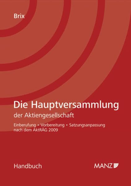 Die Hauptversammlung: Einberufung - Vorbereitung - Satzungsanpassung nach dem AktRÄG 2009 Law