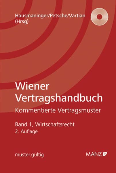 Wiener Vertragshandbuch. Kommentierte Vertragsmuster: Band 1 Wirtschaftsrecht Law