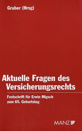 Aktuelle Fragen des Versicherungsrechts: Festschrift für Erwin Migsch zum 65. Geburtstag Law