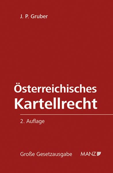 Österreichisches Kartellrecht (Manzsche Grosse Gesetzausgaben) Law