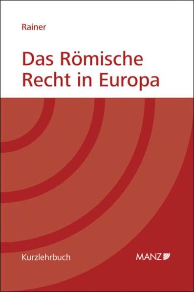 Das Römische Recht in Europa (Manz Kurzlehrbuch) Law