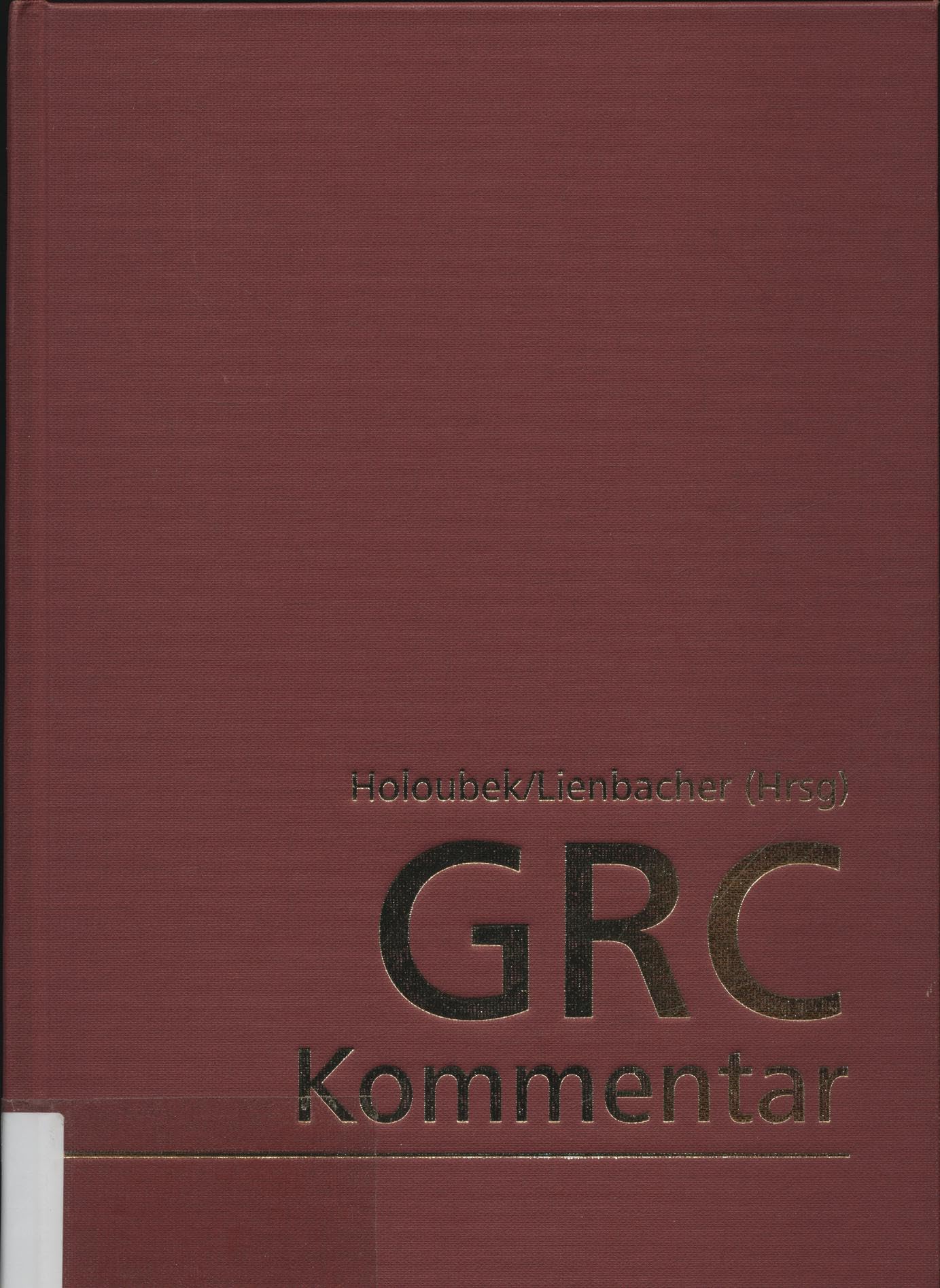 GRC-Kommentar: Charta der Grundrechte der Europäischen Union (Manz Grosskommentare) Law