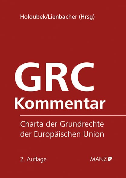GRC Kommentar Charta der Grundrechte der Europäischen Union: Charta der Grundrechte der Europäischen Union (Großkommentar) Law