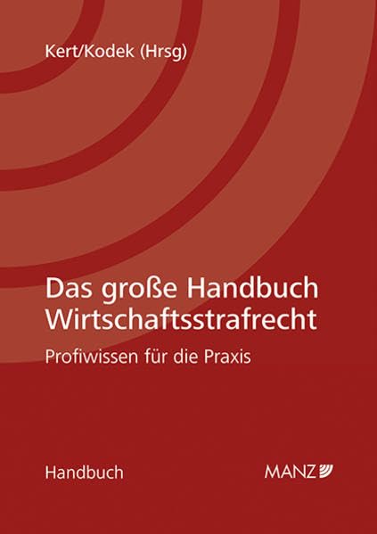 Das große Handbuch Wirtschaftsstrafrecht: Profiwissen für die Praxis Law