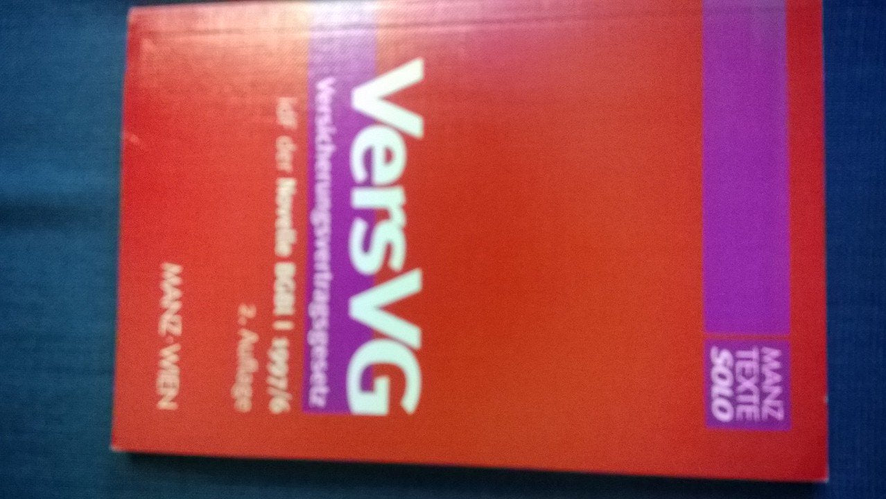 VersVG - Versicherungsvertragsgesetz 1958. In der Fassung der Novelle 1997/6. Hauptwerk mit Ergänzungsblätter Law