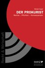 Der Prokurist. Mit Judikatur, Gesetzesmaterialien und Musterurkunden Law