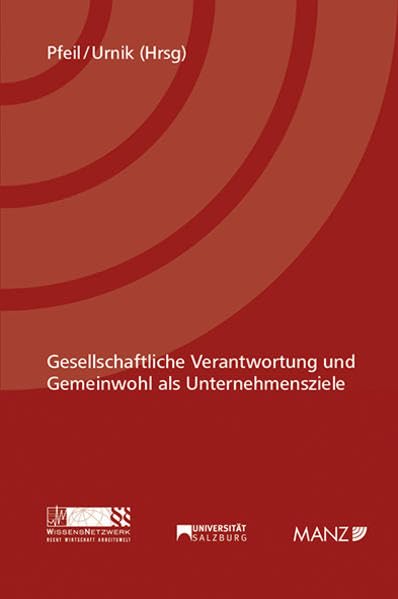 Gesellschaftliche Verantwortung und Gemeinwohl als Unternehmensziele Law