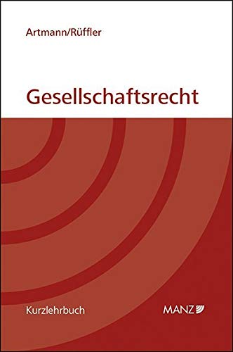 Gesellschaftsrecht (gebunden) (Manz Kurzlehrbuch) Law