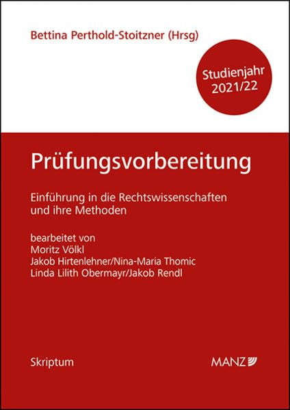 Prüfungsvorbereitung Einführung in die Rechtswissenschaften und ihre Methoden (Skriptum) Law