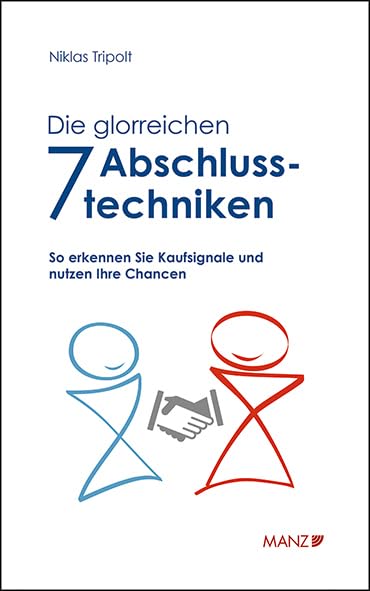 Die glorreichen 7 Abschlusstechniken (Manz Sachbuch) Law