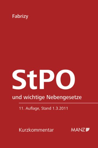 Die österreichische Strafprozessordnung - StPO: (Strafprozessordnung 1975) mit dem neuen Vorverfahren und den wichtigsten Nebengesetzen. Law