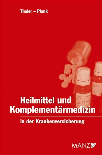 Heilmittel und Komplementärmedizin: In der Krankenversicherung Law