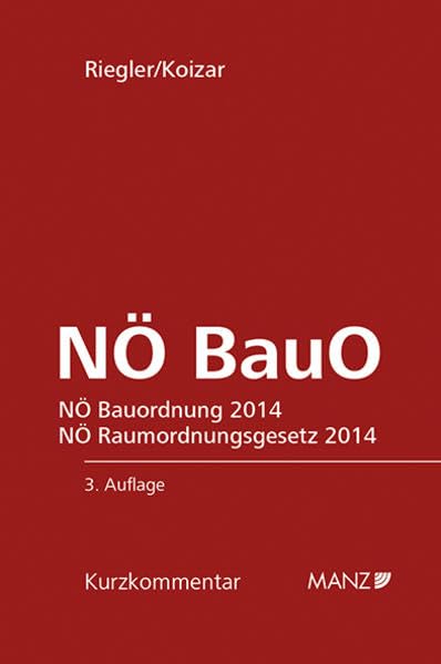 NÖ BauO: NÖ Bauordnung 2014 NÖ Raumordnungsgesetz 2014 Law
