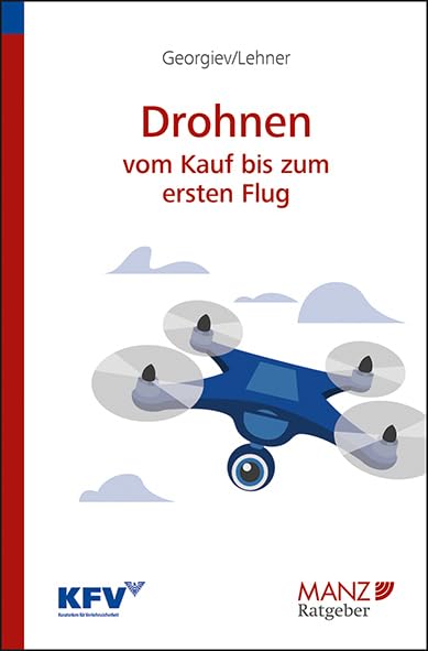 Drohnen - Vom Kauf bis zum ersten Flug (Manz Ratgeber) Law
