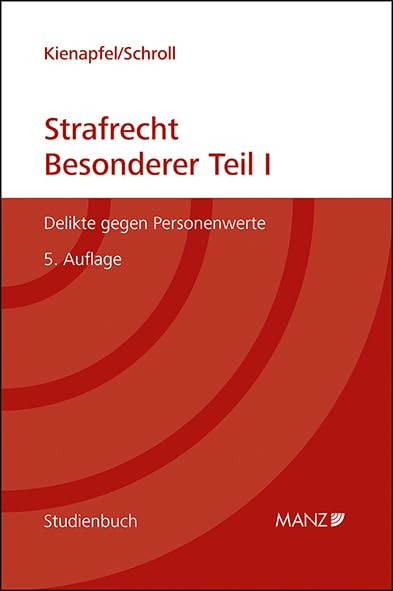 Strafrecht - Besonderer Teil I: Delikte gegen Personenwerte (Studienbuch) Law
