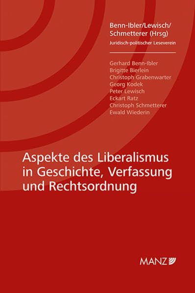 Aspekte des Liberalismus in Geschichte, Verfassung und Rechtsordnung Law