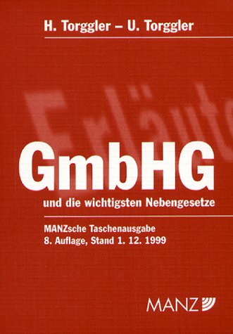 GmbHG: Das Gesetz über Gesellschaften mit beschränkter Haftung (GmbHG) in derFolge des 1. Euro-Justiz-BegleitG mit dem UmwandlungsG, dem SpaltungsG, ... und diverse Nebengesetze Books